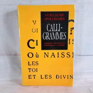 Calligrammes by Guillaume Apollinaire Poetry Book Paperback 1991 UC Press